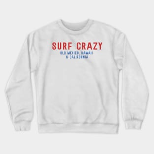 Surf Crazy Crewneck Sweatshirt
